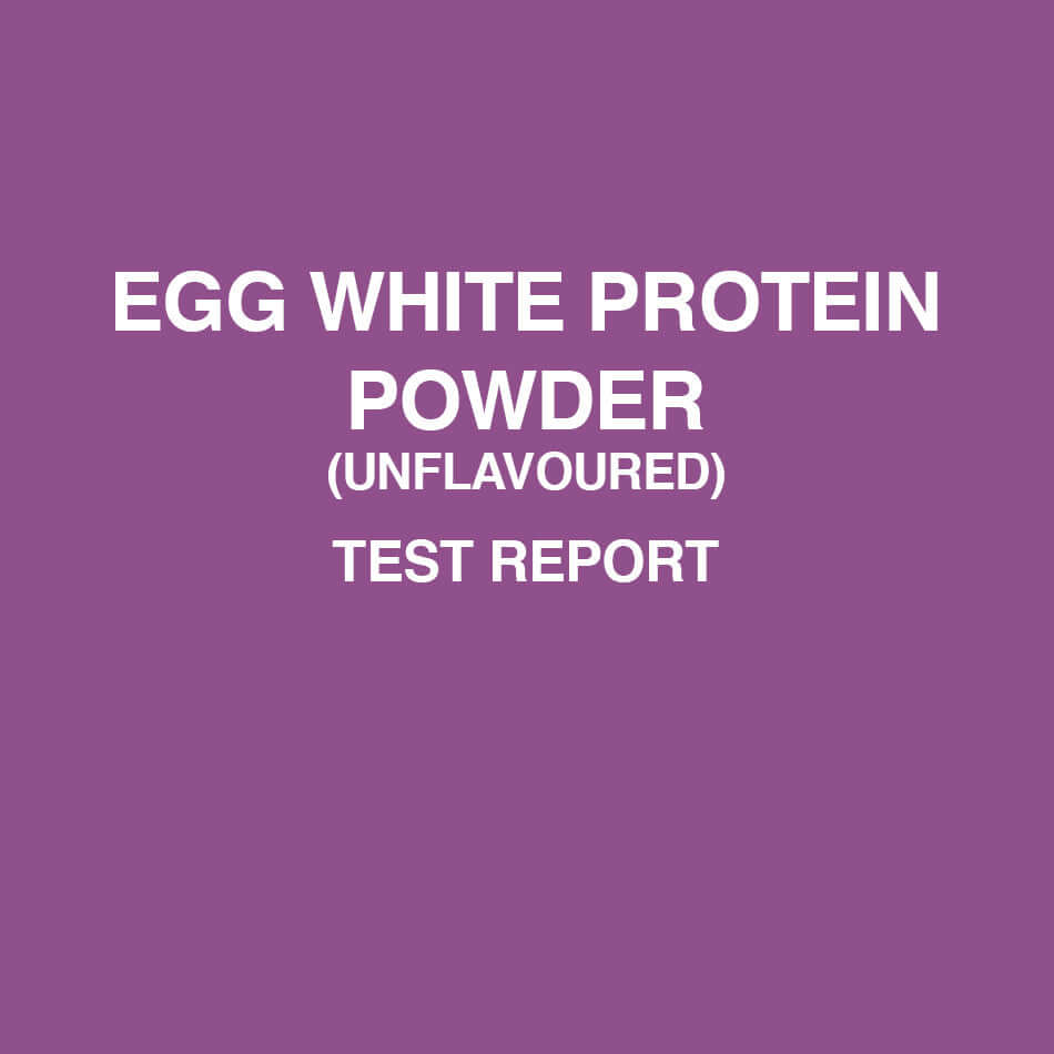 Egg White unflavored test report - HealthyHey