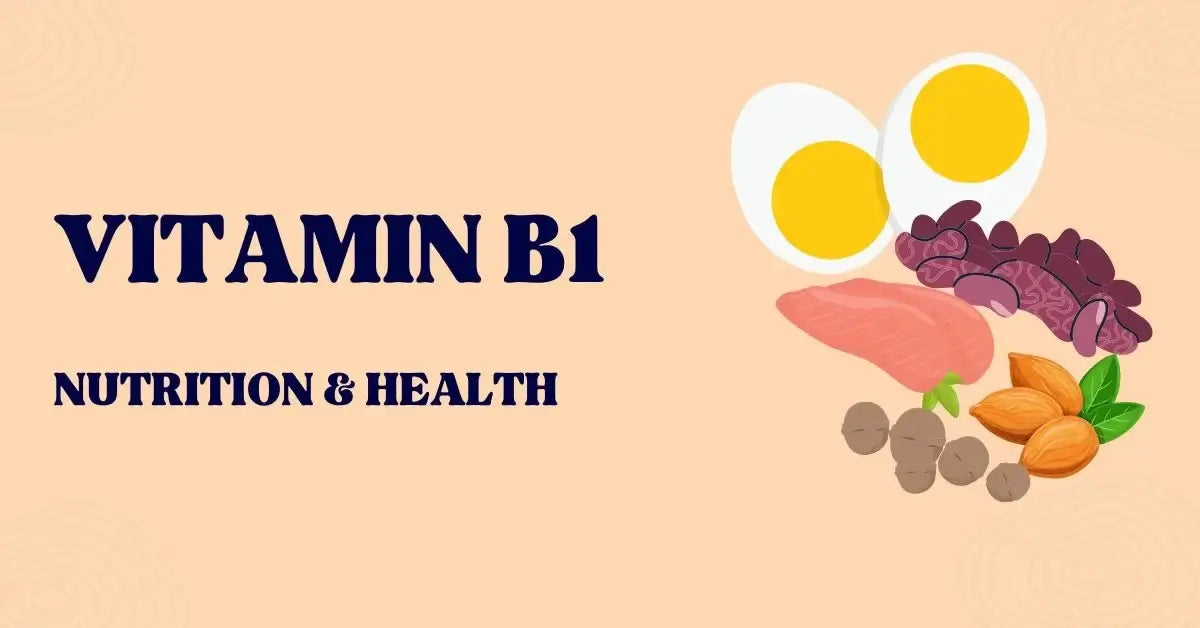 The Essential Guide to Vitamin B1 (Thiamine) for Optimal Health in 2025