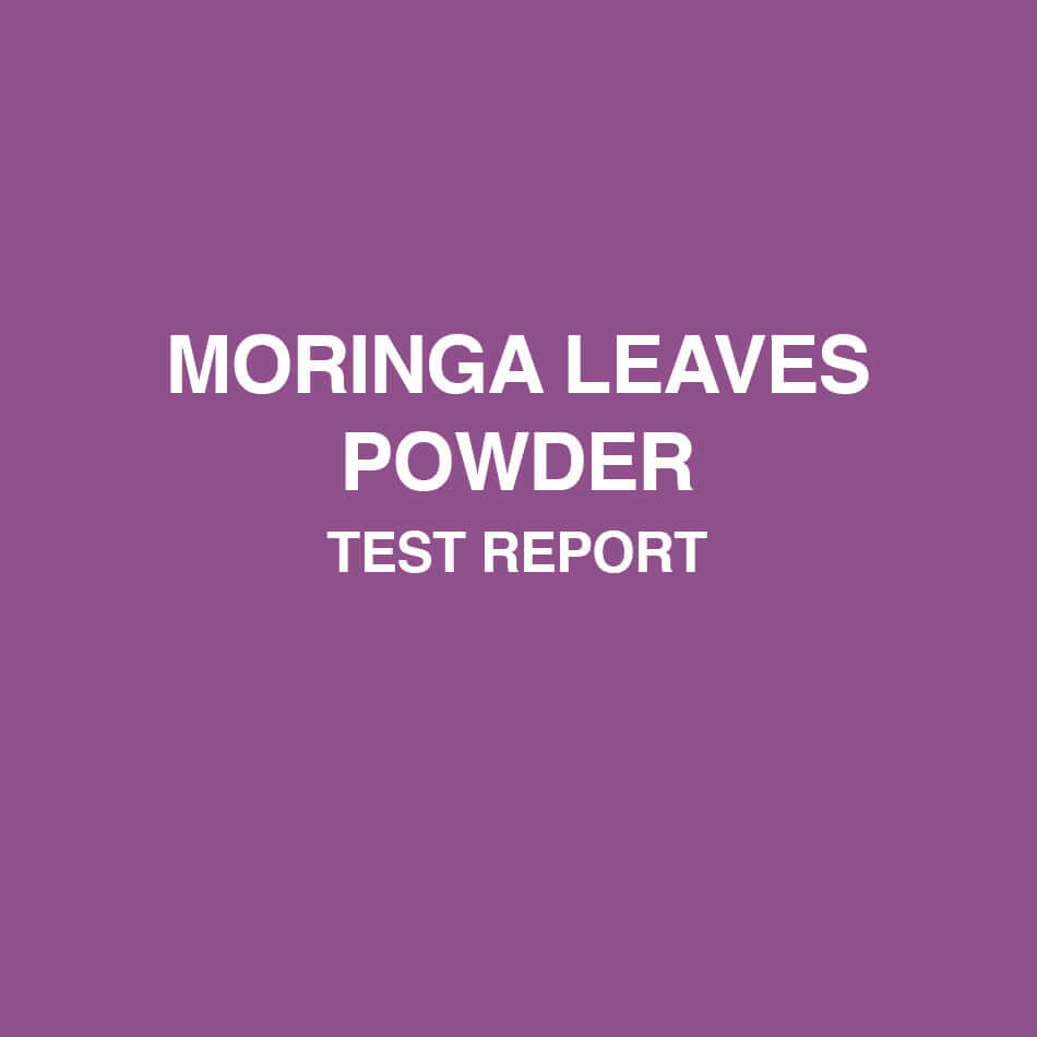 Moringa leaves Powder test report - HealthyHey