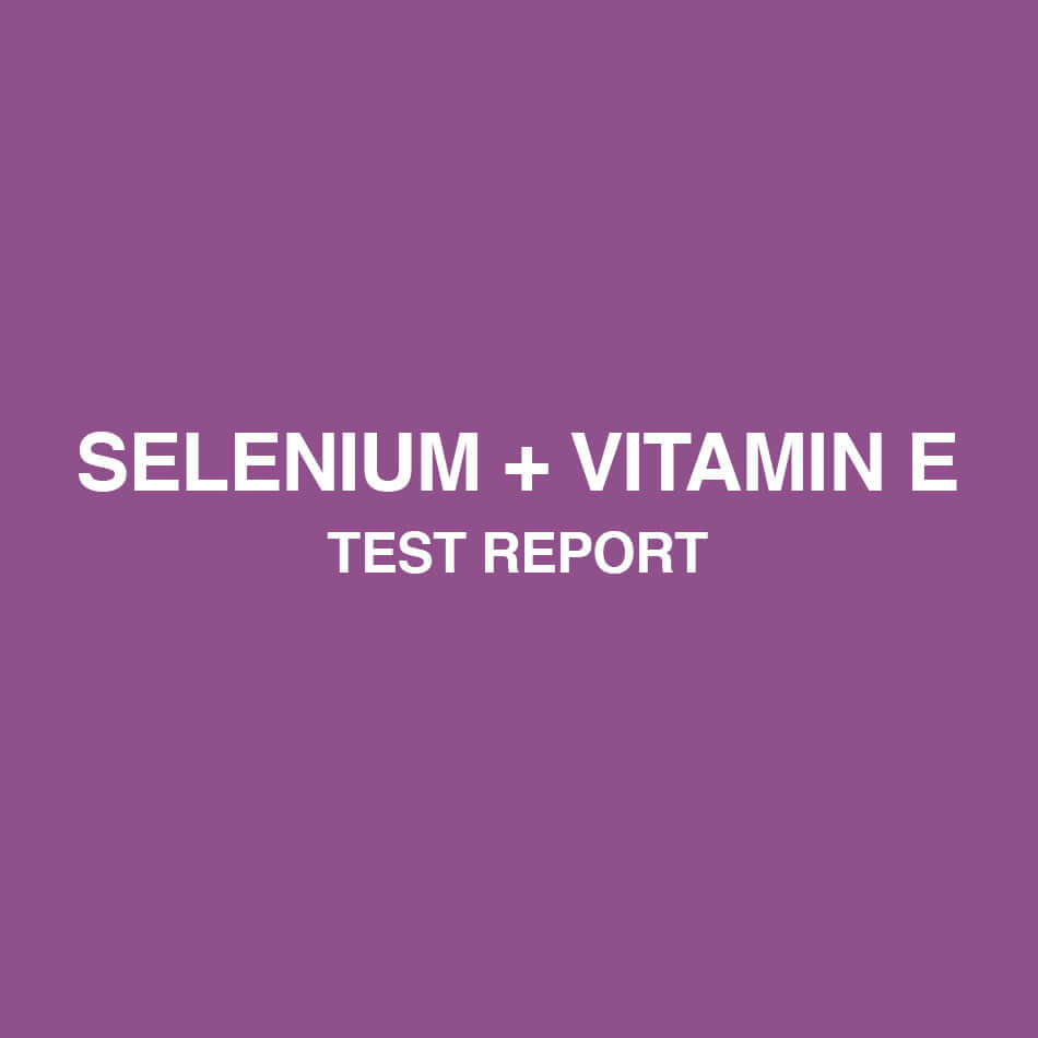 Selenium + Vitamin E capsules test report - HealthyHey
